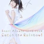 DVD『Inori Minase LIVE TOUR Catch the Rainbow! 』画像